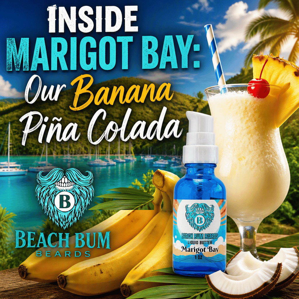 Inside Marigot Bay: Our Banana Piña Colada Beard Oil