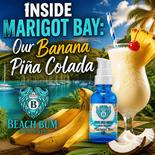 Inside Marigot Bay: Our Banana Piña Colada Beard Oil