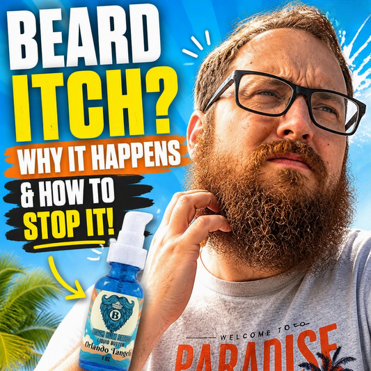 Beard Itch: Why It Happens and How to Stop It
